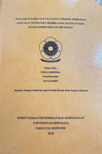 Image of PENGARUH HARGA DAN KUALITAS PRODUK TERHADAP KEPUASAN KONSUMEN BERBELANJA SAYURAN PADA PASAR INPRES DESA SUGIH WARAS