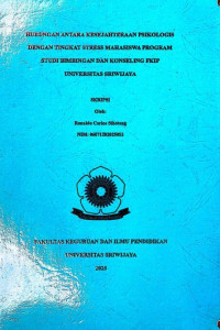Image of HUBUNGAN ANTARA KESEJAHTERAAN PSIKOLOGIS DENGAN TINGKAT STRESS MAHASISWA PROGRAM STUDI BIMBINGAN DAN KONSELING FKIP UNIVERSITAS SRIWIJAYA