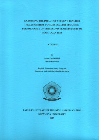 Image of EXAMINING THE IMPACT OF STUDENT-TEACHER RELATIONSHIPS TOWARD ENGLISH-SPEAKING PERFORMANCE OF THE SECOND YEAR STUDENTS OF MAN 1 OGAN ILIR
